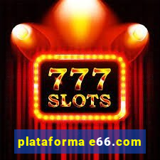 plataforma e66.com